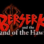 Berserk And The Band Of The Hawk Review
